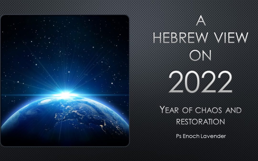 A Hebrew Prophetic View on 2022