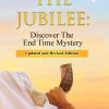 The Jubilee: Discover The End Time Mystery