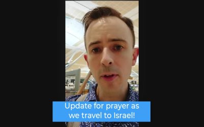 Update for prayer as we travel to Israel!